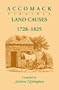 Accomack (Virginia) Land Causes, 1728-1825 (A Heritage classic)