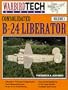 Consolidated B-24 Liberator - Warbird Tech Vol. 1