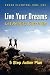Live Your Dreams Let Reality Catch Up: 5 Step Action Plan