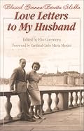Love Letters to My Husband (Saints and Holy People)