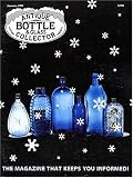 Antique Bottle and Glass Collector