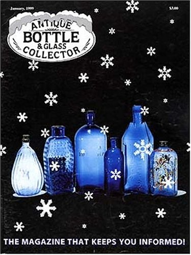 Antique Bottle and Glass Collector
