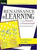 Review Pfeiffer Wiley  / Renaissance eLearning: Creating Dramatic and Unconventional Learning Experiences