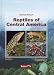 Reptiles of Central America, 2nd REVISED EDITION 2008