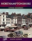 Francis Frith's Northamptonshire : living memories