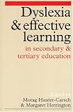 Dyslexia and Effective Learning in Secondary and Tertiary Education