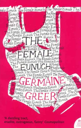Cover image : The Female Eunuch (Harper Perennial Modern Classics)