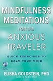 Mindfulness Meditations for the Anxious Traveler [with embedded videos]