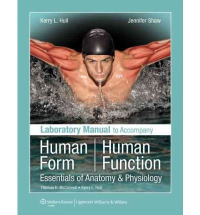 Laboratory Manual to Accompany Human Form, Human Function: Essentials of Anatomy & Physiology (Spiral bound) - Common