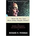 What Do You Care What Other People Think? (Further Adventures of a Curious Character) (Reprint) (Paperback)