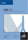 SAM 2003 Assessment and Training for Microsoft Office 2003 Thompson Course Technology