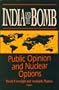 India and the Bomb: Public Opinion and Nuclear Options (Notre Dame Studies on International Peace)