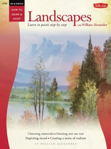 Oil: Landscapes with William Alexander (Learn to Paint Step by Step) by William Alexander (1997) Paperback