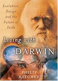 Living with Darwin: Evolution, Design, and the Future of Faith