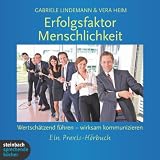 Erfolgsfaktor Menschlichkeit, Wertschätzend führen - wirksam kommunizieren