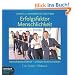 Erfolgsfaktor Menschlichkeit, Wertsch�tzend f�hren - wirksam kommunizieren: Ein Praxish�rbuch