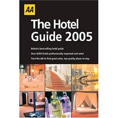 AA the Hotel Guide 2005 (Aa Hotel Guide)