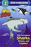 Wild Sea Creatures: Sharks, Whales and Dolphins! (Wild Kratts) (Step into Reading)