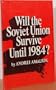 Will the Soviet Union Survive Until 1984 (Harper Colophon Books)