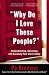 Why Do I Love These People?: Understanding, Surviving, and Creating Your Own Family (Kindle Edition)