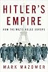 Hitler's Empire: How the Nazis Ruled Europe