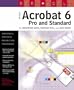 Real World Adobe Acrobat 6: Pro and Standard