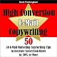 High Conversion E-Mail Copywriting: 50 E-Mail Marketing Copywriting Tips to Increase Your Conversion Rates by 30% or More