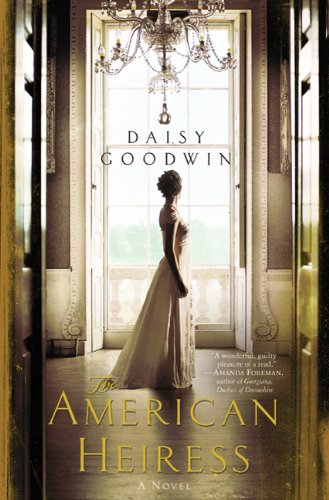The American Heiress: A Novel Image of The American Heiress: A Novel