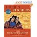 Hidden Kitchens: Stories, Recipes and More from NPR's The Kitchen Sisters