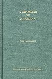 A Grammar of Akkadian (Harvard Semitic)