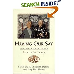 Having Our Say: The Delany Sisters First 100 Years