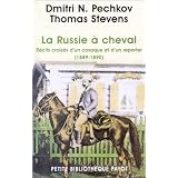 La Russie � cheval : R�cits crois�s d'un cosaque et d'un reporter (1889-1890)par Dmitri Nikola�evitch...