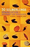 Produkt-Bild: 30 [Dreissig] Silberlinge. Denunziation - Gegenwart und Geschichte