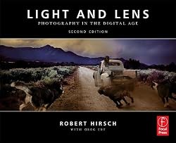 Light and Lens, Second Edition: Photography in the Digital Age