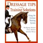 Dressage Tips and Training Solutions: Based on the German Training System by Petra Holzel, Wolfgang Holzel, Martin Plewa, and Claudia Staubitz