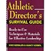Athletic Director's Survival Guide: Ready-To-Use Techniques & Materials for Effective Leadership