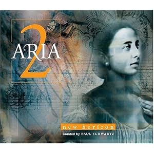 Aria 2: New Horizons by Paul Schwartz, Rebecca Luker, and Steve Barton (Audio CD - 2004)