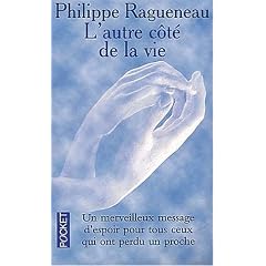 L'autre c�te de la vie - Un merveilleux message d'espoir pour tous ceux qui ont perdu un proche