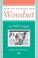 How to Attract the Wombat (Nonpareil Book, 93.)