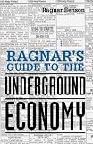 Ragnars Guide to the Underground Economy