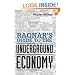Ragnar's Guide to the Underground Economy