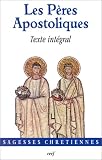 Les P�res Apostoliques : Texte int�gral