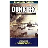 Battleground Europe: Dunkirk (Battleground Europe. the Channel Ports)