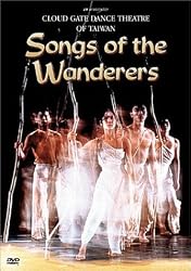 Songs of the Wanderers /  Cloud Gate Dance Theatre of Taiwan