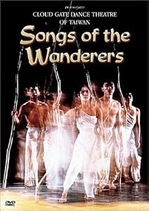 Songs of the Wanderers /  Cloud Gate Dance Theatre of Taiwan