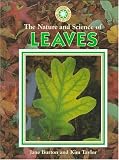 The Nature and Science of Leaves (Exploring the Science of Nature)