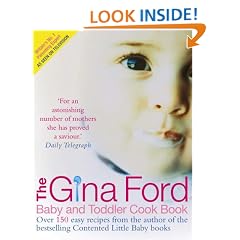 The Gina Ford Baby & Toddler Cook Book: Over 100 easy recipes for all the family to enjoy