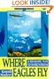 Where Eagles Fly: A Shamanic Way to Inner Wisdom (Earth Quest)
