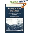 Society in Time and Space: A Geographical Perspective on Change (Cambridge Studies in Historical Geography) by  Robert A. Dodgshon