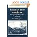 Society in Time and Space: A Geographical Perspective on Change (Cambridge Studies in Historical Geography)